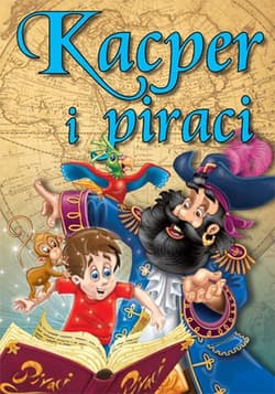 Kacper i piraci Bajki dla dzieci - Agata Hryniewicz
