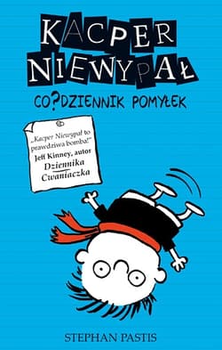 Kacper Niewypał. Co?dziennik pomyłek - Stephan Pastis