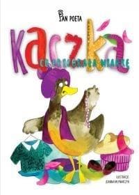 Kaczka co przebrała miarkę - Pan Poeta