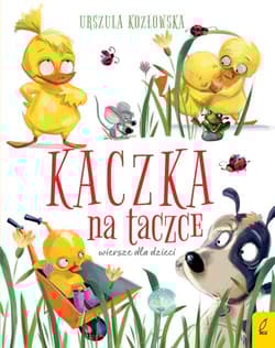 Kaczka na taczce Wiersze dla dzieci