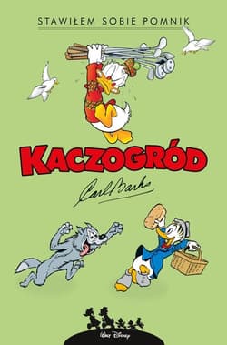 Kaczogród Carl Barks Stawiłem sobie pomnik i inne historie z roku 1952
