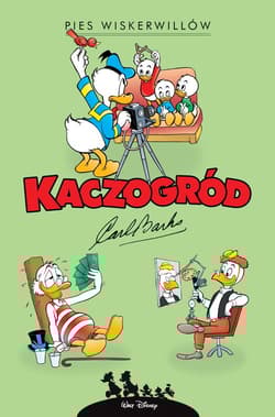 Kaczogród. Pies Wiskerwillów i inne historie z roku 1960 - Carl Barks
