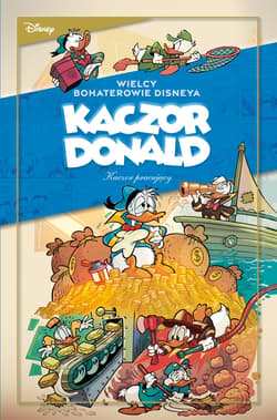 Kaczor pracujący. Wielcy bohaterowie Disneya. Kaczor Donald. Tom 3 - Carl Barks