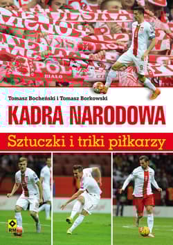 Kadra narodowa Sztuczki i triki piłkarzy - Bocheński Tomasz, Borkowski Tomasz