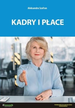 Kadry i płace - podręcznik w.3 - Aleksandra Szafran