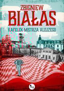 Kafelek mistrza Alojzego - Zbigniew Białas