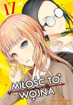 KAGUYA-SAMA Miłość to wojna. Tom 17 - Aka  Akasaka