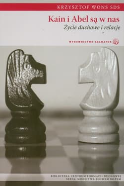 Kain i Abel są w nas Życie duchowe i relacje