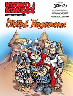 Kajko i Kokosz Nowe przygody Tom 1 Obłęd Hegemona - Opracowanie Zbiorowe