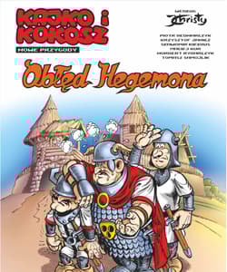 Kajko i Kokosz Nowe przygody Tom 1 Obłęd Hegemona - Bednarczyk Piotr, Janicz Krzysztof