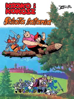 Kajko i Kokosz Szkoła latania - Janusz Christa