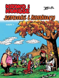 Kajko i Kokosz Szranki i konkury Część 1 - Janusz Christa