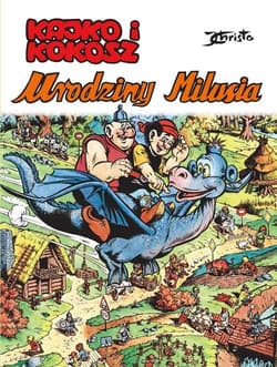 Kajko i Kokosz. Urodziny Milusia - Janusz Christa