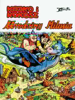 Kajko i Kokosz Urodziny Milusia