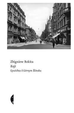 Kajś [edycyjŏ ślōnskŏ] - ebook - Zbigniew Rokita