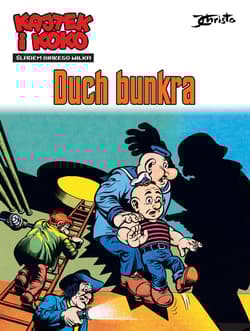 Kajtek i Koko. Śladem białego wilka. Duch bunkra. Tom 1