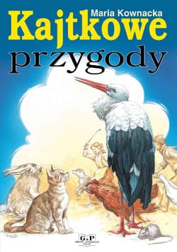 Kajtkowe przygody - Kownacka Maria