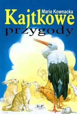 Kajtkowe przygody - Kownacka Maria