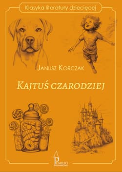 Kajtuś czarodziej. Klasyka literatury dziecięcej
