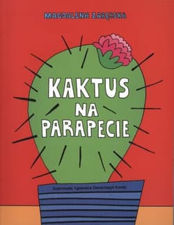 Kaktus na parapecie - Magdalena Zarębska