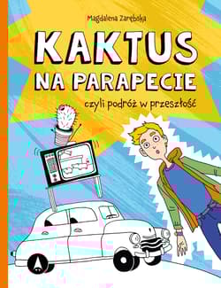 Kaktus na parapecie - Magdalena Zarębska