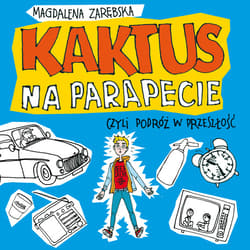 Kaktus na parapecie (audiobook) - audiobook - Magdalena Zarębska