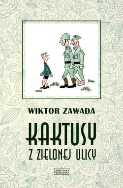 Kaktusy z Zielonej ulicy - ebook - Wiktor Zawada