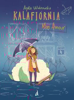 Kalafiornia Mon Amour - Agata  Widzowska