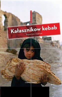 Kałasznikow kebab Reportaże wojenne