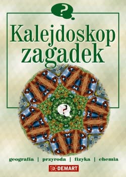 Kalejdoskop zagadek - Basaj Filip, Cygan Jakub Paweł, Beata Jankowiak-Konik, Jacek Konik, Jerzy Kunicki, Lis Michał, Iwona