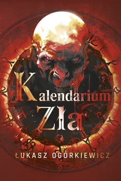 Kalendarium zła - Ogórkiewicz Łukasz