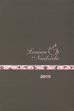 Kalendarz 2015 Leniwa Niedziela
