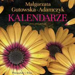 Kalendarze - audiobook - Małgorzata  Gutowska-Adamczyk
