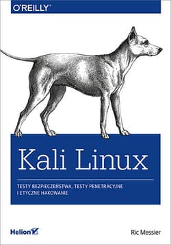 Kali linux testy bezpieczeństwa testy penetracyjne i etyczne hakowanie - Ric Messier