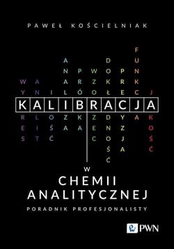 Kalibracja w chemii analitycznej Poradnik profesjonalisty