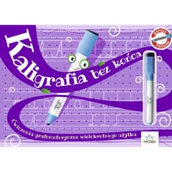 Kaligrafia bez końca. Ćwiczenia grafomotoryczne wielokrotnego użytku. część 1 - Opracowanie Zbiorowe