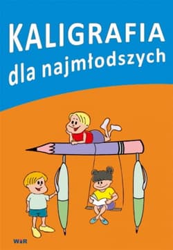 Kaligrafia dla najmłodszych - Praca zbiorowa