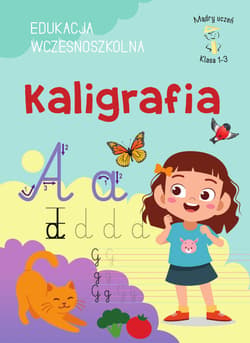 Kaligrafia. Edukacja wczesnoszkolna. Klasa 1-3. Mądry uczeń - Karolina Mazurek