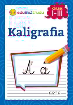 Kaligrafia. Klasy 1-3 - Maria Zagnińska