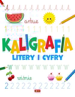 Kaligrafia. Litery i cyfry - Opracowanie Zbiorowe