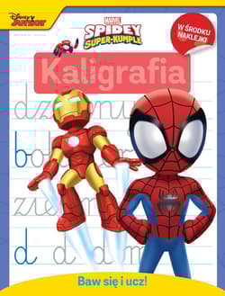 Kaligrafia. Marvel Spidey i super-kumple. Baw się i ucz! - Ilona Siwak