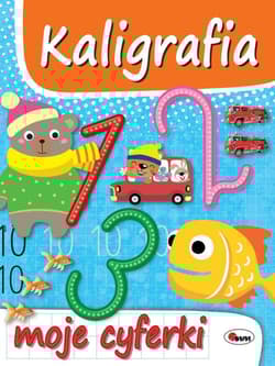 Kaligrafia. Moje cyferki - Elżbieta Korolkiewicz