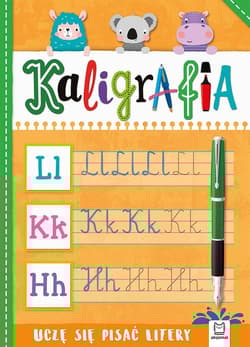 Kaligrafia. Uczę się pisać litery - Anna Podgórska