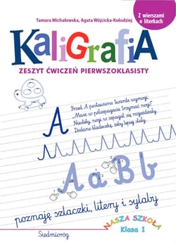 Kaligrafia. Zeszyt ćwiczeń pierwszoklasisty - Wójcicka-Kołodziej Agata