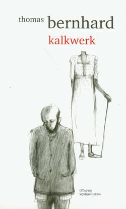 Kalkwerk - Thomas Bernhard