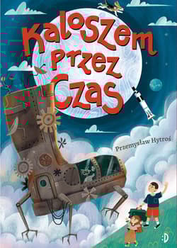 Kaloszem przez czas - Przemysław Hytroś