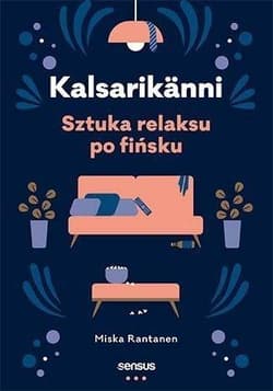 Kalsarikänni Sztuka relaksu po fińsku - Rantanen Miska