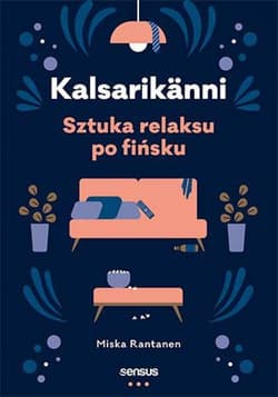 Kalsarikänni. Sztuka relaksu po fińsku - ebook - Rantanen Miska