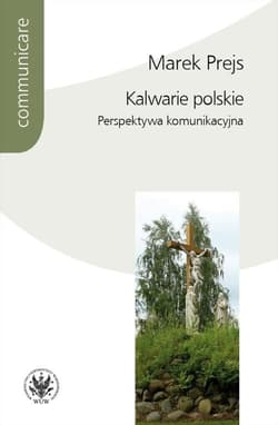 Kalwarie polskie Perspektywa komunikacyjna - Marek Prejs