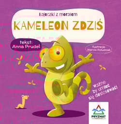 Kameleon Zdziś. Bajeczki z morałem - Anna Prudel